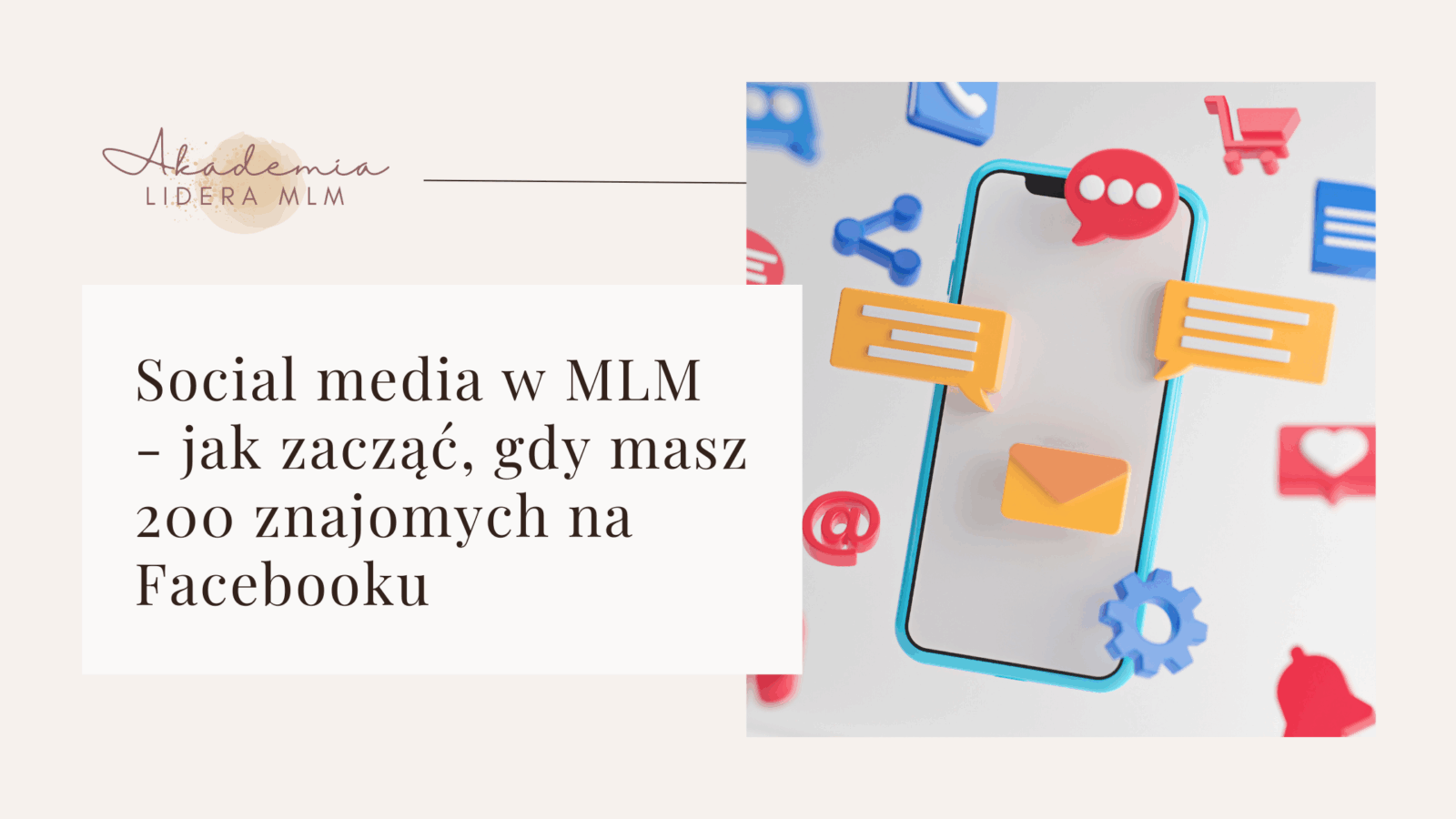 Social media w MLM - jak zacząć, gdy masz 200 znajomych na Facebooku