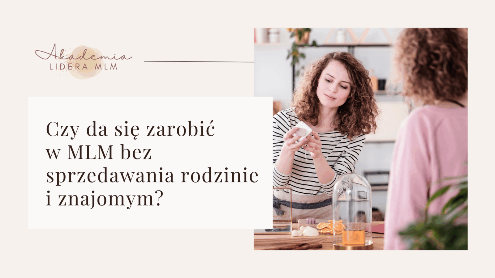 Czy da się zarobić w MLM bez sprzedawania rodzinie i znajomym