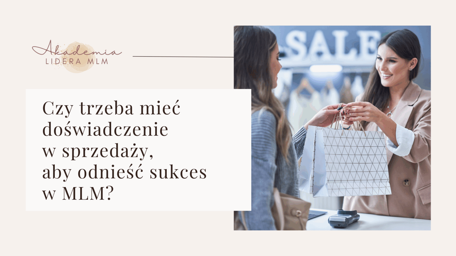 Czy trzeba mieć doświadczenie w sprzedaży, aby odnieść sukces w MLM