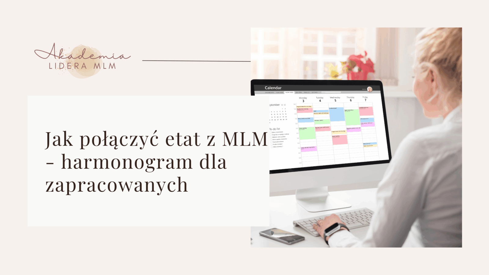 Jak połączyć etat z MLM – harmonogram dla zapracowanych Jak połączyć etat z MLM - harmonogram dla zapracowanych