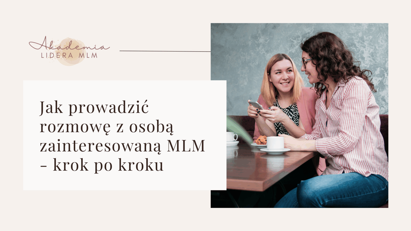Jak prowadzić rozmowę z osobą zainteresowaną MLM – krok po kroku Jak prowadzić rozmowę z osobą zainteresowaną MLM - krok po kroku