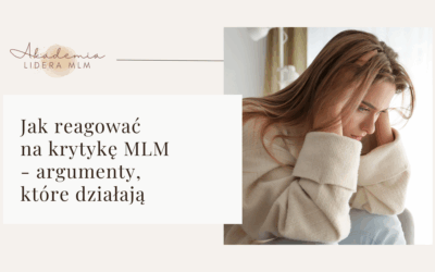 Jak reagować na krytykę MLM – argumenty, które działają