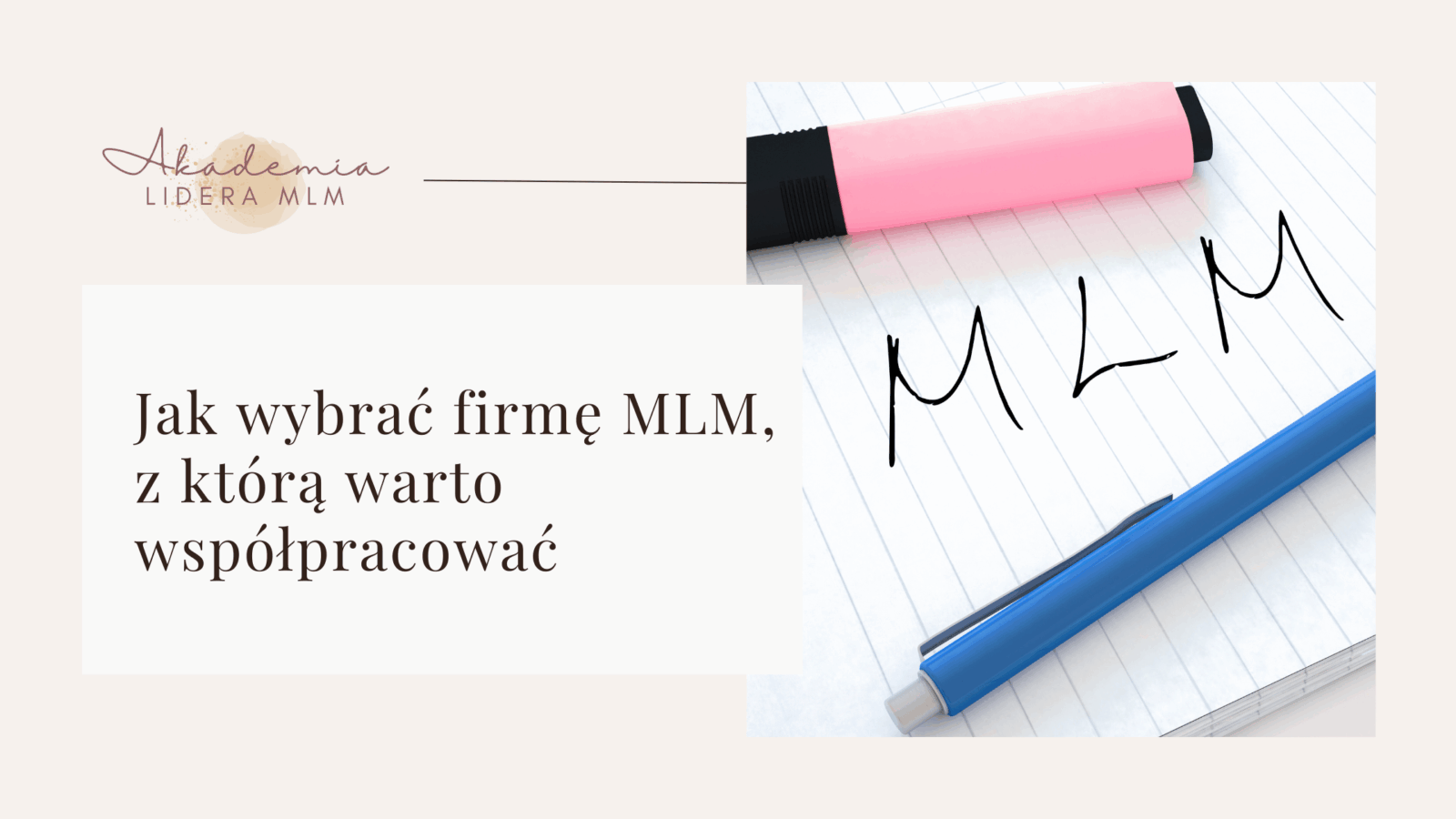 Jak wybrać firmę MLM, z&nbsp;którą warto współpracować