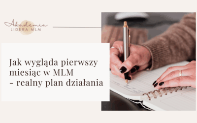 Jak wygląda pierwszy miesiąc w MLM – realny plan działania