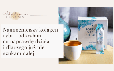 Najmocniejszy kolagen rybi – odkryłam, co naprawdę działa i dlaczego już nie szukam dalej