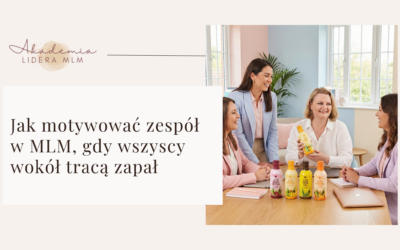 Chcesz budować zespół, który działa nawet w trudnych momentach?